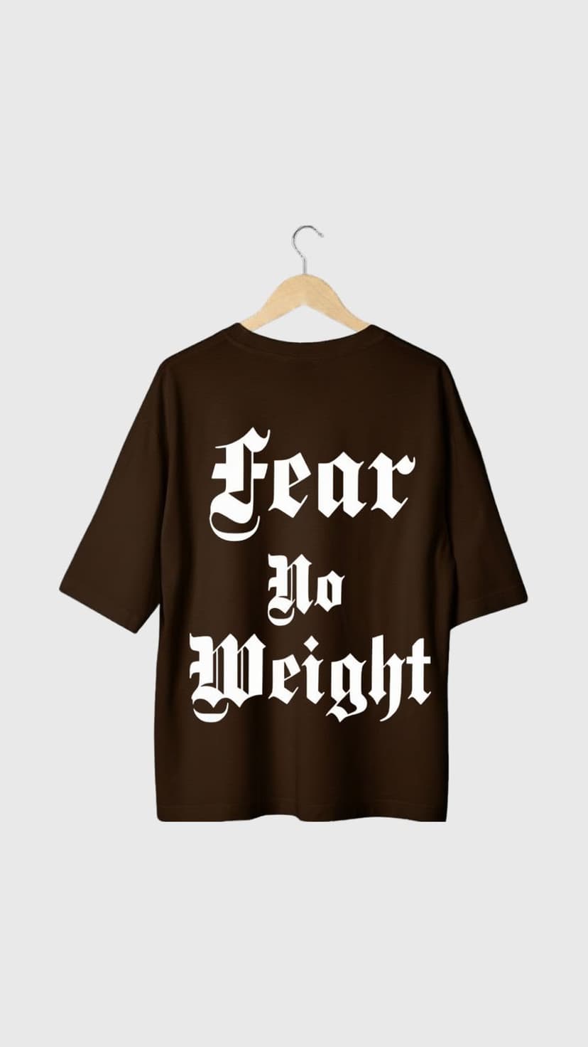 Fear No Weight Marrom