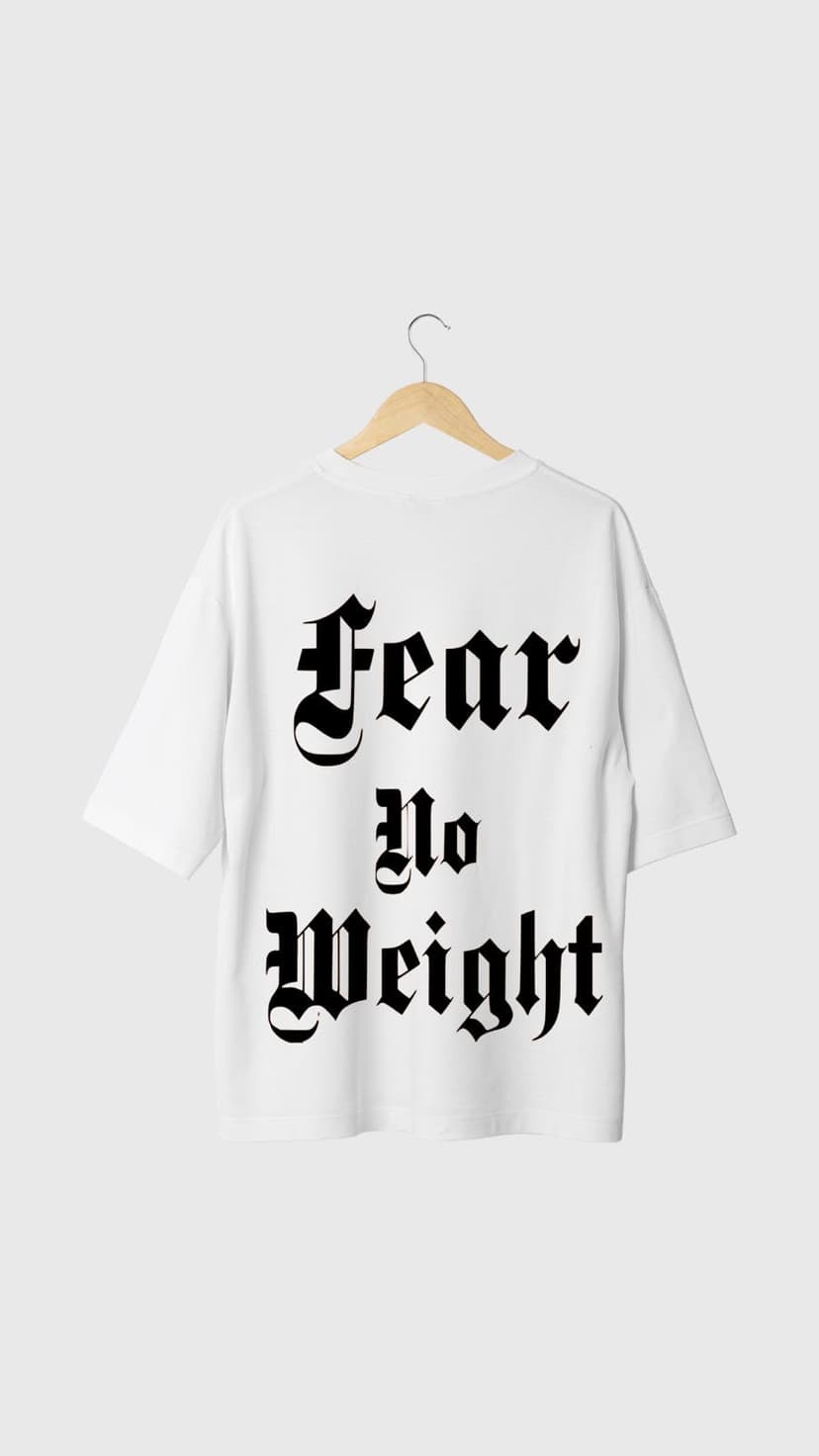 Fear No Weight Branca